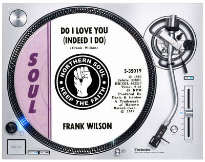 Frank Wilson Do I Love You Northern Soul Keep the Faith DJ Slipmat - Vinyl Decks