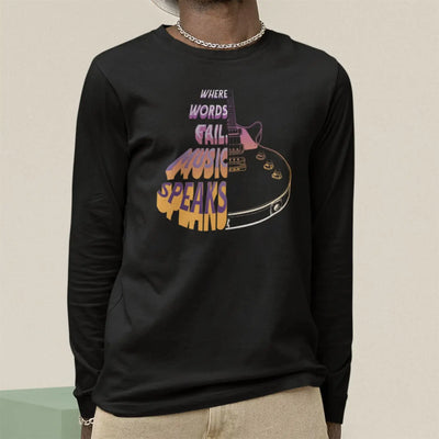 Where Words Fail Music Speaks Long Sleeve Guitar T-Shirt